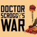 Book Tickets For Doctor Scroggys War performing at the Shakespeares Globe theatre